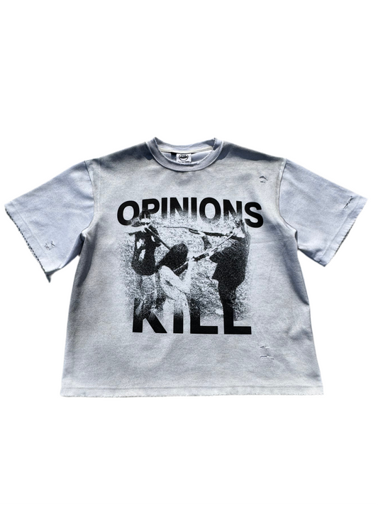 “Opinions Kill” Tee (Dirty White)